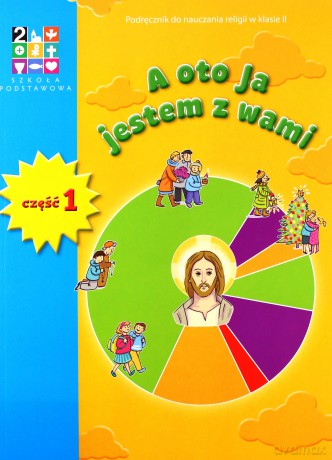 Katechizm Szkoła podstawowa 2 A oto ja jestem Podręcznik 1-2 - Aneta Frączak, Danuta Kwiatkowska, Szewczyk Robert Rafał [KSIĄŻKA]