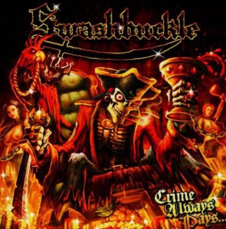 Swashbuckle: Crime Always Pays [CD]