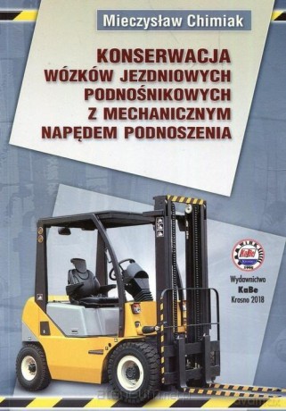 Konserwacja wózków jezdniowych podnośnikowych - Mieczysław Chimiak [KSIĄŻKA]