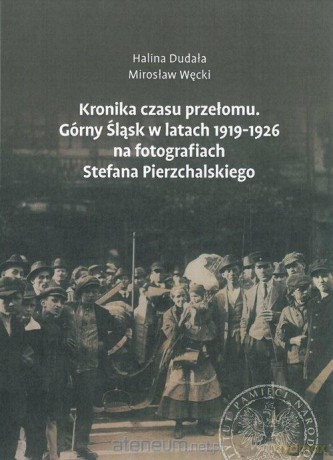 Kronika czasu przełomu - Halina Dudała, Mirosław Węcki [KSIĄŻKA]