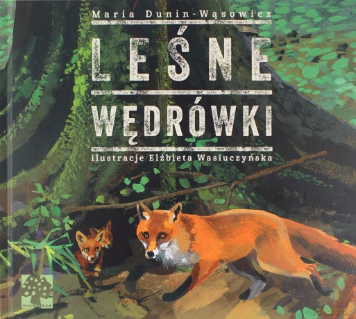 Leśne wędrówki - Maria Dunin-Wąsowicz [KSIĄŻKA]