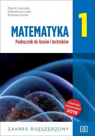 Matematyka LO 1 podręcznik Zakres rozszerzony - Marcin Kurczab, Elżbieta Kurczab, Elżbieta Świda [KSIĄŻKA]