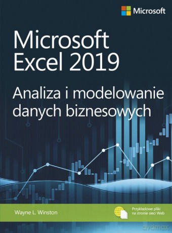 Microsoft Excel 2019 Analiza i modelowanie - Wayne L. Winston [KSIĄŻKA]