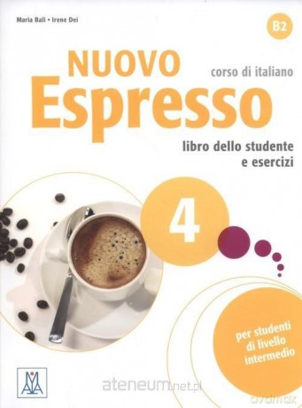 Nuovo Espresso 4 podręcznik + ćwiczenia - Bali Maria, Dei Irene [KSIĄŻKA]