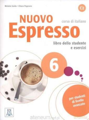 Nuovo Espresso 6 podręcznik + ćwiczenia - Guida Michela, Pegoraro Chiara [KSIĄŻKA]