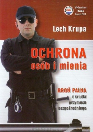 Ochrona osób i mienia - Lech Krupa [KSIĄŻKA]