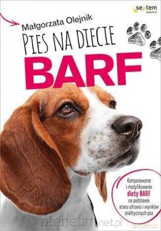 Pies na diecie BARF - Małgorzata Olejnik [KSIĄŻKA]