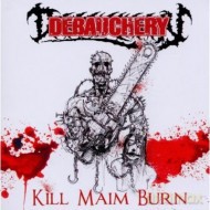 Debauchery: Kill Maim Burn [CD]