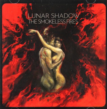 Lunar Shadow: The Smokeless Fires [CD]