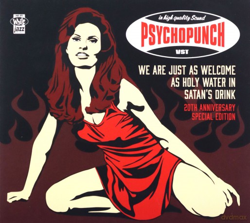 Psychopunch: We Are Just As Welcome As Holy Water in Satan's Drink (Special Edition) (digipack) [2CD]