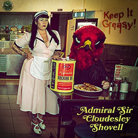 Admiral Sir Cloudesley Shovell: Keep It Greasy [Winyl]