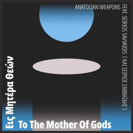 Anatolian Weapons: To The Mother Of Gods [Winyl]
