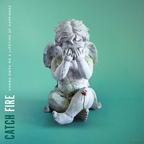 Catch Fire: Karma Owes Me A Lifetime Of Happiness [CD]