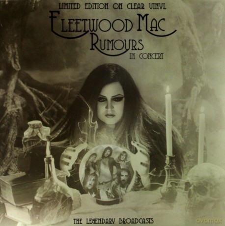 Fleetwood Mac: Rumours In Concert - The Legendary Broadcasts (Clear) [Winyl]