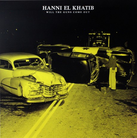 Hanni El Khatib: Will The Guns Come Out [Winyl]