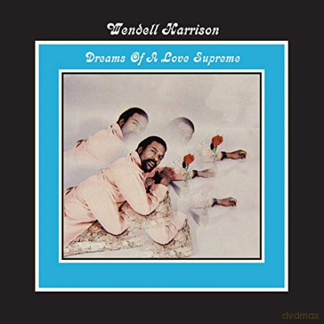 Wendell Harrison: Dreams Of A Love Suprem [Winyl]