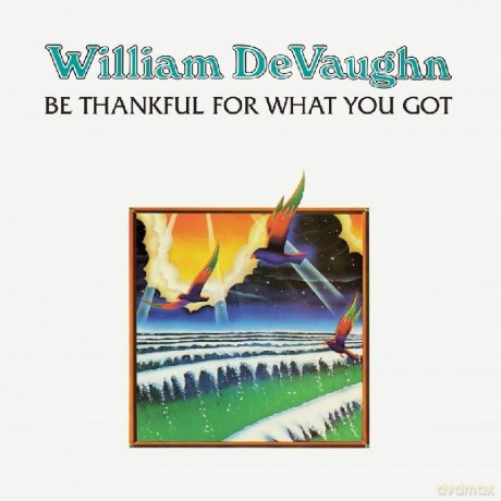 William Devaughan: Be Thankful For What You Got [Winyl]