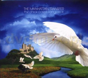 The Manhattan Transfer: The Chick Corea Songbbok [CD]