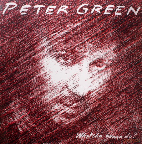 Peter Green: Whatcha Gonna Do? [Winyl]