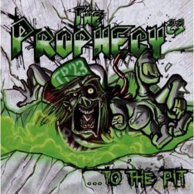 The Prophecy 23: To The Pit [CD]