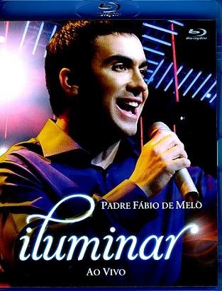Padre Fabio De Melo: Iluminar Ao Vivo [Blu-Ray]