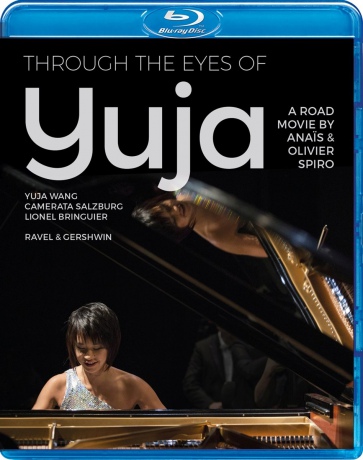 Yuja Wang: Through The Eyes Of Yuja [Blu-Ray]