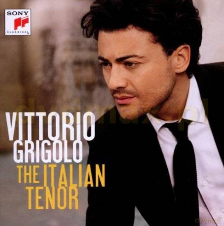 Vittorio Grigolo: The Italian Tenor  [CD]