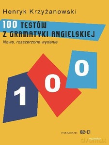 100 Testów z gramatyki angielskiej - Henryk Krzyżanowski [KSIĄŻKA]