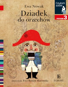 Dziadek do orzechów. Czytam sobie. Poziom 3 - Ewa Nowak [KSIĄŻKA]