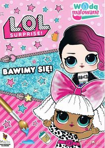 L.O.L. Surprise Bawimy sie wodą malowanie (LOL Surprise) [KSIĄŻKA]
