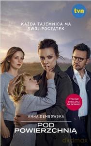 Pod powierzchnią - Anna Dembowska [KSIĄŻKA]