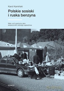 Polskie sosiski i ruska benzyna - Karol Kamiński [KSIĄŻKA]