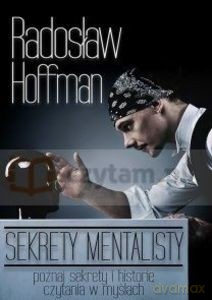 Sekrety mentalisty - Radosław Hoffman [KSIĄŻKA]