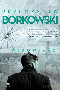 Widowisko - Przemysław Borkowski [KSIĄŻKA]