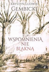 Wspomnienia nie blakną - Krystyn Gembicki [KSIĄŻKA]