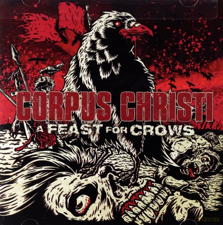 Corpus Christi: A Feast For Crows [CD]