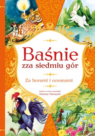 Baśnie zza Siedmiu Gór. Za borami i oceanami - Mariusz Niemycki, Alicja Rybicka [KSIĄŻKA]