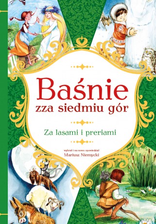 Baśnie zza Siedmiu Gór. Za lasami i preriami - Mariusz Niemycki, Alicja Rybicka [KSIĄŻKA]