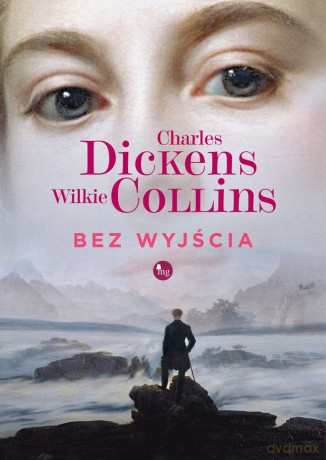 Bez wyjścia - Charles Dickens, Wilkie Collins [KSIĄŻKA]