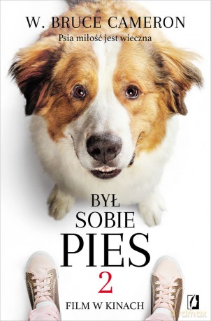 Był sobie pies 2 - Bruce W. Cameron [KSIĄŻKA]