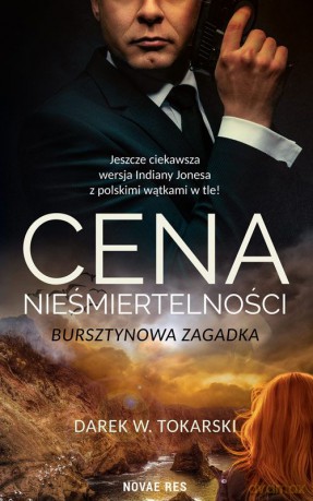 Cena nieśmiertelności. Bursztynowa zagadka - Darek W. Tokarski [KSIĄŻKA]