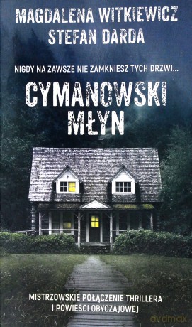 Cymanowski młyn (pocket) - Magdalena Witkiewicz, Stefan Darda [KSIĄŻKA]