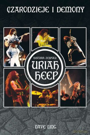 Czarodzieje i demony. Historia zespołu Uriah Heep - Dave Ling [KSIĄŻKA]