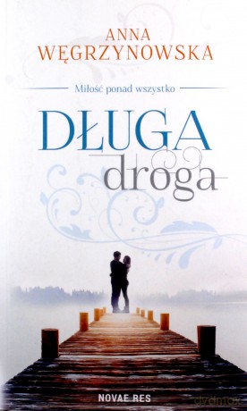 Długa droga - Anna Węgrzynowska [KSIĄŻKA]