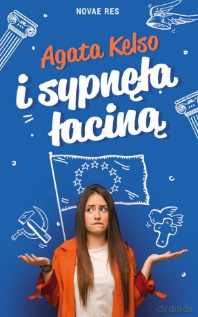 I sypnęła łaciną - Agata Kelso [KSIĄŻKA]