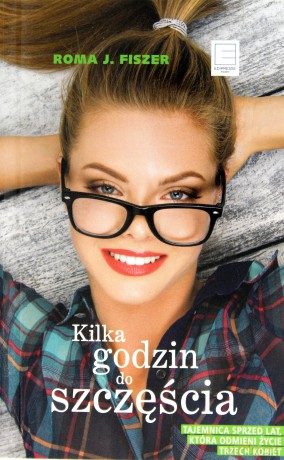Kilka godzin do szczęścia (pocket) - Roma J. Fiszer [KSIĄŻKA]