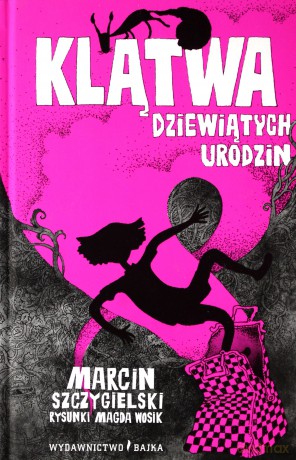 Klątwa dziewiątych urodzin - Marcin Szczygielski, Magdalena Wosik [KSIĄŻKA]