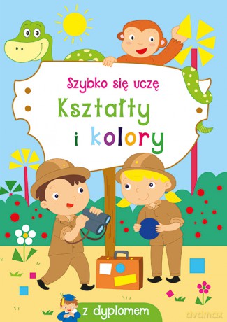 Kształty i kolory. Szybko się uczę [KSIĄŻKA]