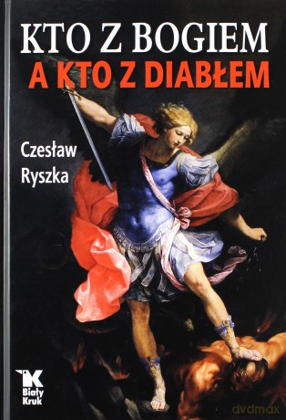 Kto z Bogiem a kto z diabłem - Czesław Ryszka [KSIĄŻKA]