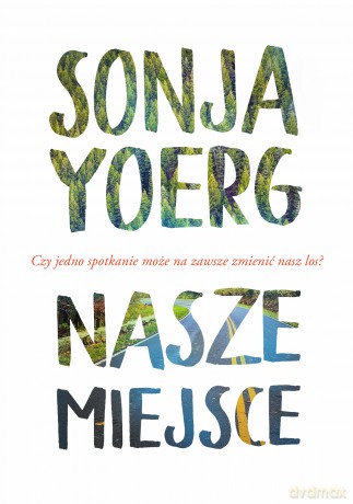 Nasze miejsce - Sonja Yoerg [KSIĄŻKA]